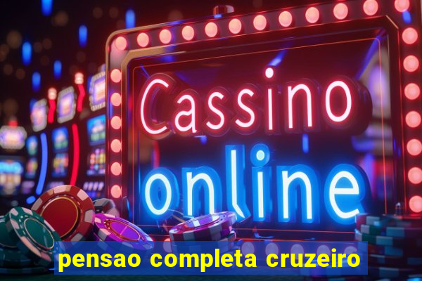 pensao completa cruzeiro